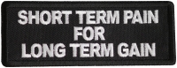 Short Term Pain For Long Term Gain Patch