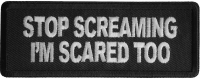 Stop Screaming I'm Scared Too Patch