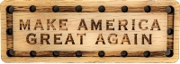 Make America Great Again Solid Oak Laser Engraved Wooden Patch