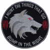 Night Wolf Patch I Hunt | Embroidered Patches