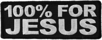 100 Percent For Jesus Patch