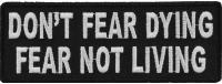 Don't Fear Dying, Fear Not Living Patch