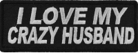 I Love My Crazy Husband Patch | Embroidered Patches