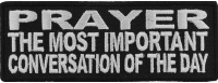 Prayer The Most Important Conversation Of The Day Patch | Embroidered Patches