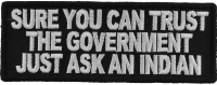 Sure You Can Trust The Government Patch | Embroidered Patches