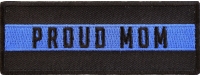 Thin Blue Line Proud Mom Patch