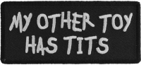 My Other Toy Has Tits Patch | Embroidered Patches