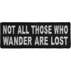 Not All Those Who Wander Are Lost Patch | Embroidered Patches