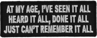 Done It All But Can't Remember It All Funny Patch | US Military Vietnam Veteran Patches