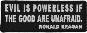 Evil is Powerless if the Good are Unafraid Patch