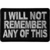 I Will Not Remember Any Of This Patch | Embroidered Drinking Patches