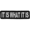 It Is What It Is Patch | Embroidered Patches