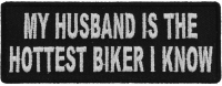 My Husband Is The Hottest Biker I Know Patch | Embroidered Patches