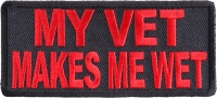 My Vet Makes Me Wet Patch | US Military Veteran Patches