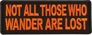 Not All Those Who Wander Are Lost Orange Patch