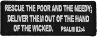 Rescue The Poor and The Needy. Deliver Them out of The Hand of The Wicked. Psalm 82 4 Patch