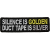 Silence Is Golden Duck Tape Is Silver Patch | Embroidered Patches