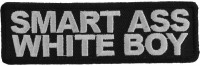 Smart Ass White Boy Patch | Embroidered Patches