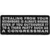 Stealing From Your Neighbors Is Always Wrong Patch | Embroidered Patches