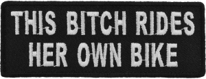 This Bitch Rides Her Own Bike Patch | Embroidered Patches