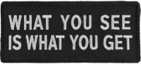 What You See Is What You Get Patch | Embroidered Patches