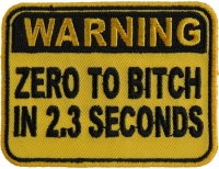 Warning Zero To Bitch In 2 Seconds Funny Patch | Embroidered Patches