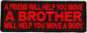 A Brother Will Help You Move A Body Patch In Red | US Military Veteran Patches