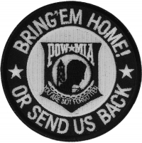 Bring Em Home Or Send US Back Small | US Military Veteran Patches