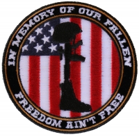 Freedom Ain't Free In Memory of Our Fallen Boot Rifle Helmet Patch