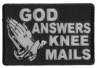 God Answers Knee Mails Patch | Embroidered Patches God Answers Knee Mails Patch | Embroidered Patches