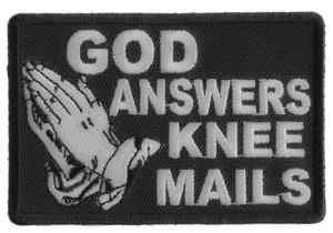 God Answers Knee Mails Patch | Embroidered Patches