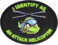 I identify as an attack Helicopter Patch I identify as an attack Helicopter Patch