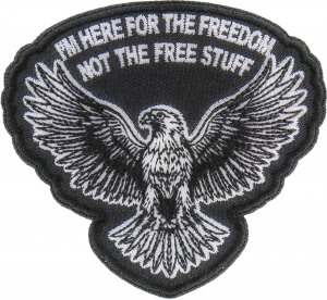 I'm here for the Freedom Not for the Free Stuff Patch I'm here for the Freedom Not for the Free Stuff Patch