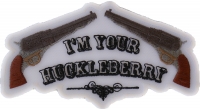 I'm Your Huckleberry Iron on Morale Patch I'm Your Huckleberry Patch | Embroidered Biker Patches