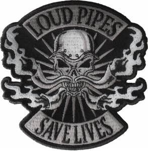 Loud Pipes Save Lives Skull Patch