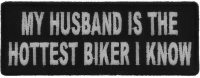 My Husband Is The Hottest Biker I Know Patch | Embroidered Patches My Husband Is The Hottest Biker I Know Patch | Embroidered Patches