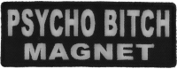 Psycho Bitch Magnet Patch | Embroidered Patches Psycho Bitch Magnet Patch | Embroidered Patches