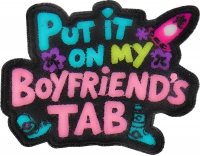 Put it on my Boyfriend's tab Patch