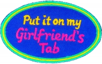 Put it on my Girlfriend's Tab Patch