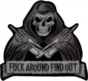 Skull Reaper Fuck Around Find Out Patch Skull Reaper Fuck Around Find Out Patch