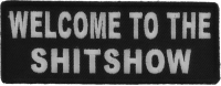 Welcome To The ShitShow Fun Patch | Embroidered Patches Welcome To The ShitShow Fun Patch | Embroidered Patches