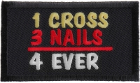 1 Cross 3 Nails 4 Ever Patch | Embroidered Patches