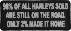 2 Percent Of Harleys Made It Home Funny Biker Patch