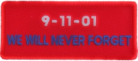 9 11 01 We Will Never Forget Patch | Embroidered Patches 9 11 01 We Will Never Forget Patch | Embroidered Patches