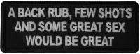 A back Rub, Few Shots and Some Great Sex would Be Great Patch A back Rub, Few Shots and Some Great Sex would Be Great Patch