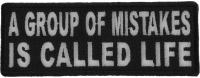A Group Of Mistakes Is Called Life Patch | Embroidered Patches