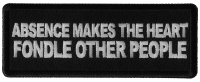 Absence Makes the Heart Fondle Other People Patch Absence Makes the Heart Fondle Other People Patch