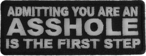 Admit You Are An Asshole Patch Admit You Are An Asshole Patch