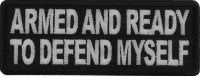 Armed and Ready to Defend Myself Patch Armed and Ready to Defend Myself Patch