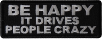 Be Happy it Drives People Crazy Patch